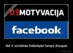Net ir socialiniai tinklalapiai tampa draugais - 