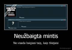 Neužbaigta mintis - Ne visada baigiasi taip, kaip tikėjaisi