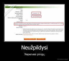 Neužpildysi - Nepervesi pinigų