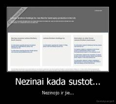 Nezinai kada sustot... - Nezinojo ir jie...