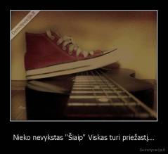 Nieko nevykstas "Šiaip" Viskas turi priežastį... - 