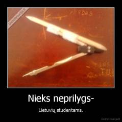 Nieks neprilygs- - Lietuvių studentams.