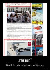 „Nissan“ - Nes tik jie moka puikiai motyvuoti žmones.