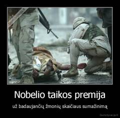 Nobelio taikos premija - už badaujančių žmonių skaičiaus sumažinimą