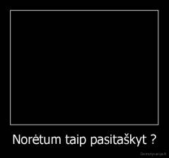 Norėtum taip pasitaškyt ? - 