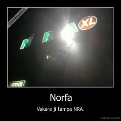 Norfa - Vakare ji tampa NRA.