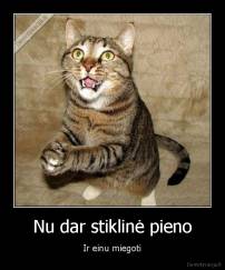 Nu dar stiklinė pieno - Ir einu miegoti