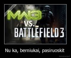 Nu ka, berniukai, pasiruoskit  - 