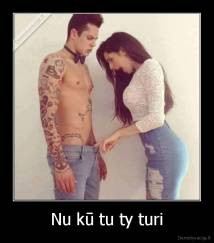 Nu kū tu ty turi - 