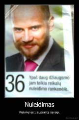 Nuleidimas - Kiekvienas jį supranta savaip.