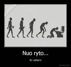 Nuo ryto... - iki vakaro