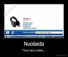Nuolaida - Tikrai labai didelė...