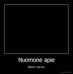 Nuomone apie - Seimo narius.