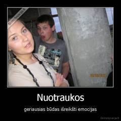 Nuotraukos - geriausias būdas išreikšti emocijas