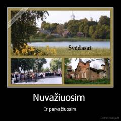 Nuvažiuosim  - Ir parvažiuosim