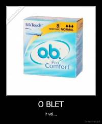 O BLET - ir vėl...