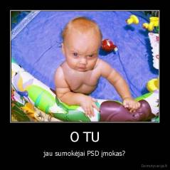 O TU - jau sumokėjai PSD įmokas?