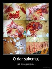 O dar sakoma, - kad žmonės sveiki...
