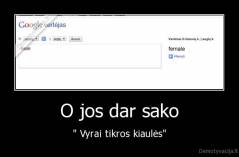 O jos dar sako - " Vyrai tikros kiaulės"