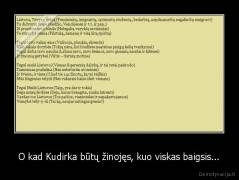 O kad Kudirka būtų žinojęs, kuo viskas baigsis... - 