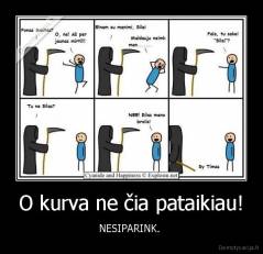 O kurva ne čia pataikiau! - NESIPARINK. 