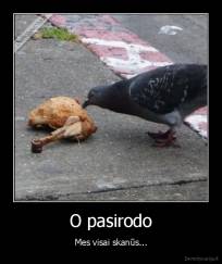 O pasirodo - Mes visai skanūs...