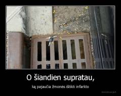 O šiandien supratau, - ką pajaučia žmonės ištikti infarkto