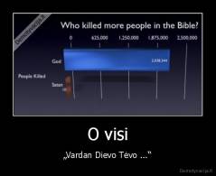 O visi - „Vardan Dievo Tėvo ...“
