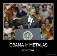 OBAMA ir METALAS - FUCK YEAH!