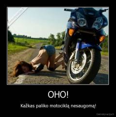 OHO! - Kažkas paliko motociklą nesaugomą!