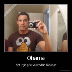 Obama - Net ir jis prie veidrodžio fotkinas