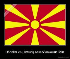 Oficialiai visų lietuvių nekenčiamiausia šalis - 