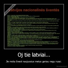 Oj tie latviai... - Jie moka švesti naujuosius metus geriau negu rusai.