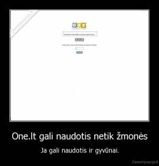 One.lt gali naudotis netik žmonės - Ja gali naudotis ir gyvūnai.