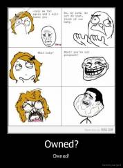 Owned? - Owned!