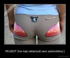 PEUGEOT žino kaip reklamuoti savo automobilius:) - 