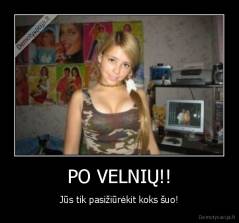 PO VELNIŲ!! - Jūs tik pasižiūrėkit koks šuo!