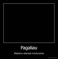 Pagaliau - Bieberiui atsirado konkurentė