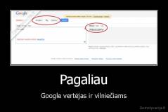 Pagaliau - Google vertėjas ir vilniečiams