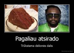 Pagaliau atsirado - Trūkstama dėlionės dalis