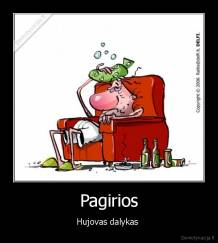 Pagirios - Hujovas dalykas 
