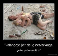 "Palangoje per daug netvarkinga, - geriau poilsiausiu kitur"