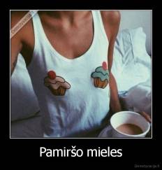 Pamiršo mieles - 