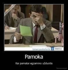 Pamoka - Kai pamatai egzamino užduotis