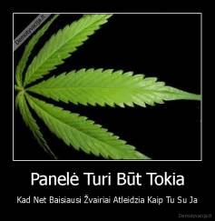 Panelė Turi Būt Tokia - Kad Net Baisiausi Žvairiai Atleidzia Kaip Tu Su Ja