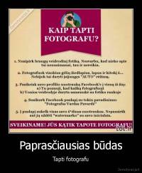 Paprasčiausias būdas - Tapti fotografu