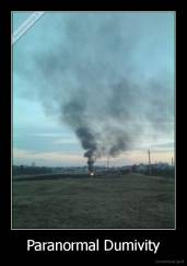 Paranormal Dumivity - 