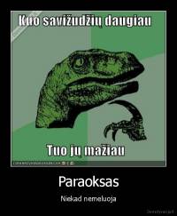 Paraoksas - Niekad nemeluoja