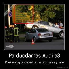 Parduodamas Audi a8 - Prieš avariją buvo idealus. Tai patvirtins ši įmonė