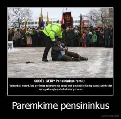 Paremkime pensininkus - 
